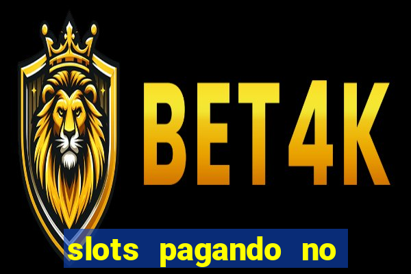 slots pagando no cadastro 2024